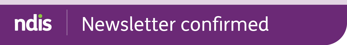 ndis newsletter confirmation banner